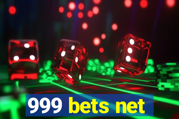 999 bets net